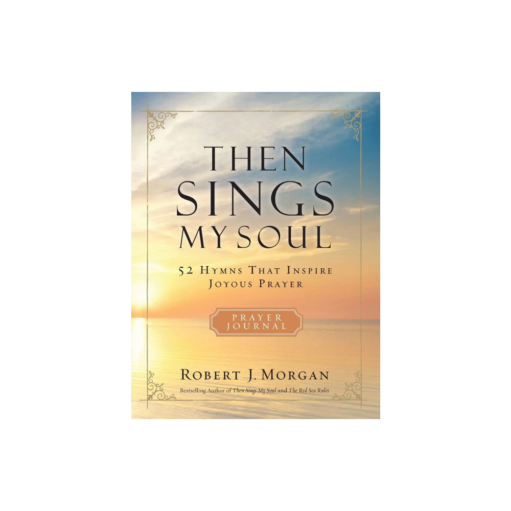 Thomas nelson publishers Then Sings My Soul Prayer Journal (häftad, eng)