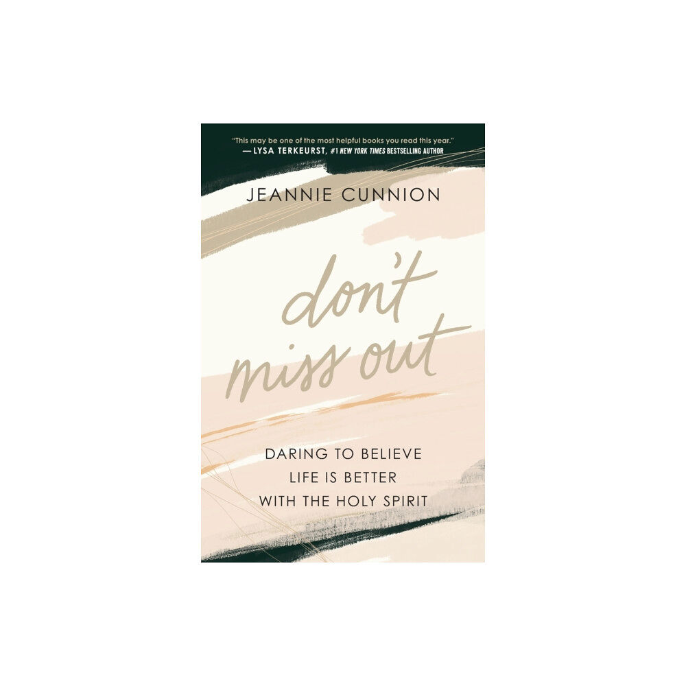 Baker publishing group Don`t Miss Out – Daring to Believe Life Is Better with the Holy Spirit (häftad, eng)