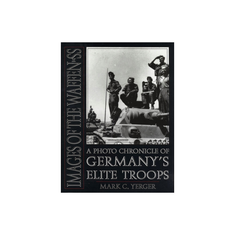 Schiffer Publishing Ltd Images of the Waffen-SS (inbunden, eng)