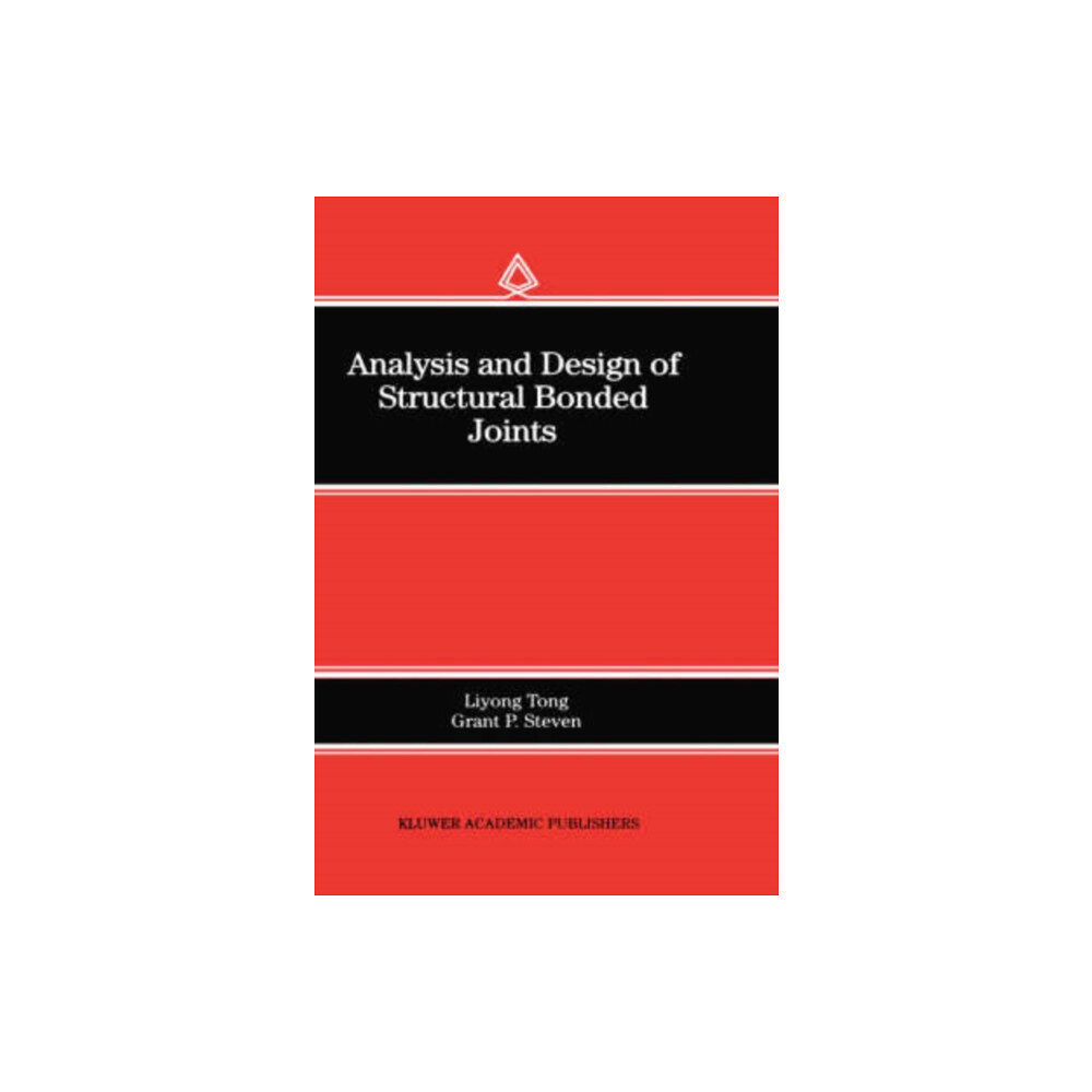 SPRINGER Analysis and Design of Structural Bonded Joints (inbunden, eng)