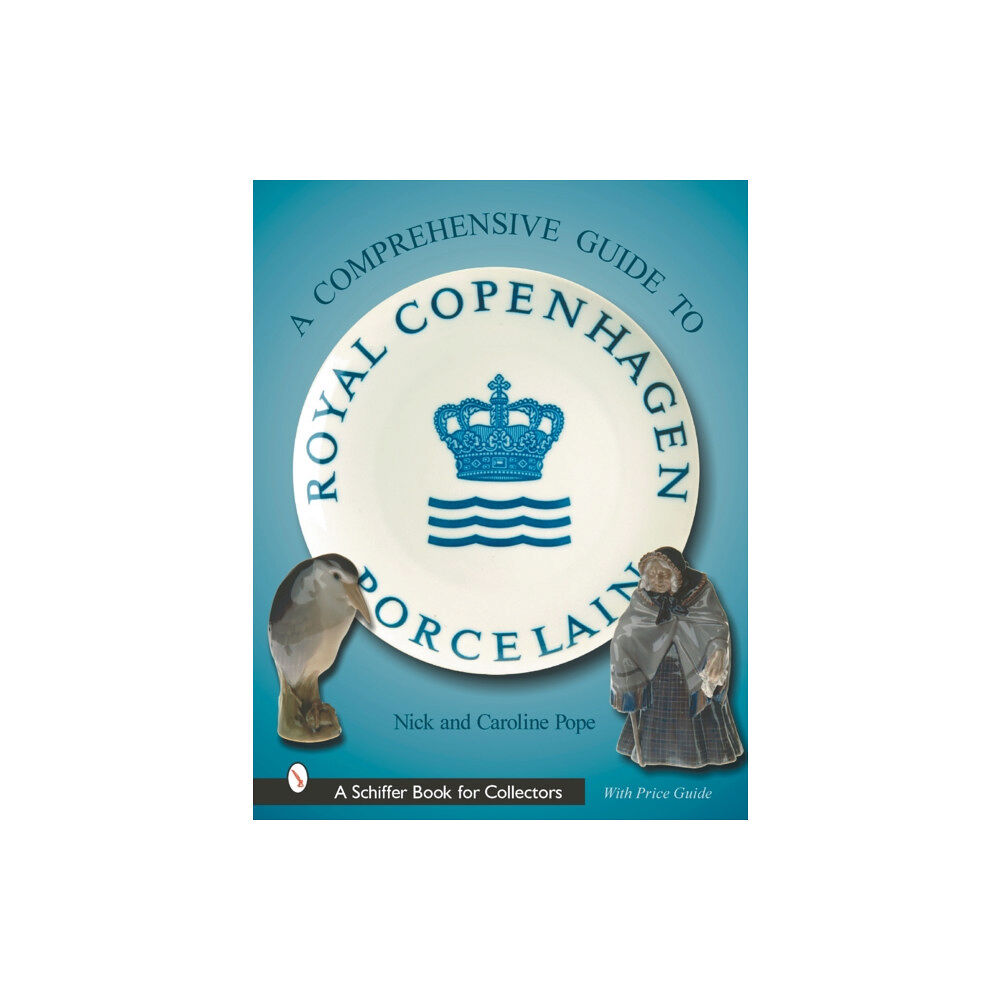 Schiffer Publishing Ltd A Collector’s Guide to Royal Copenhagen Porcelain (inbunden, eng)