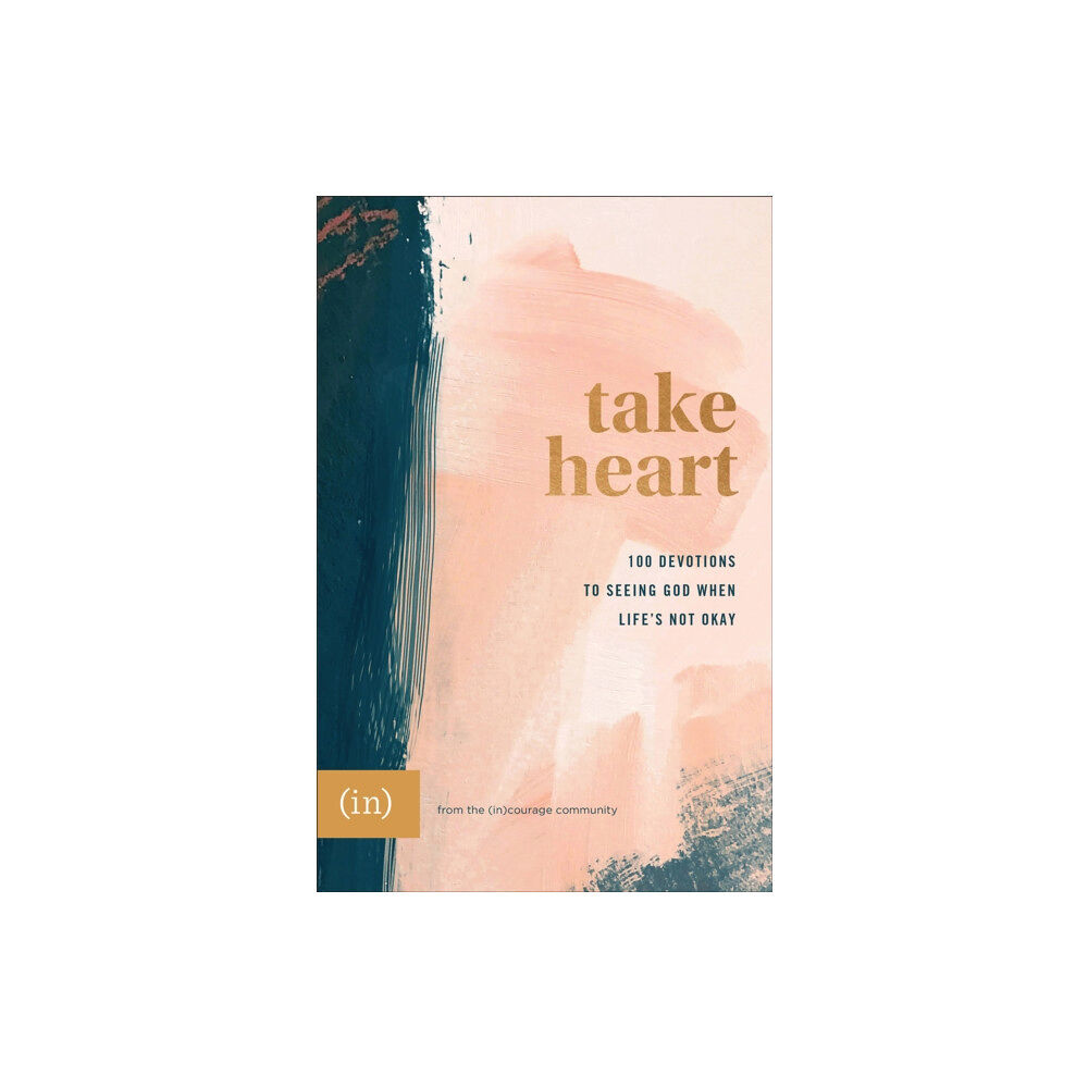 Baker publishing group Take Heart – 100 Devotions to Seeing God When Life`s Not Okay (inbunden, eng)