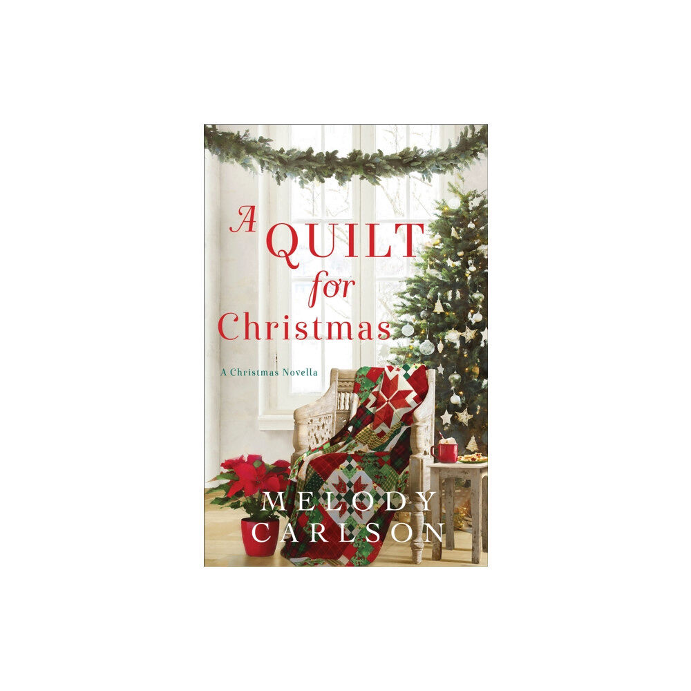 Baker publishing group A Quilt for Christmas – A Christmas Novella (inbunden, eng)