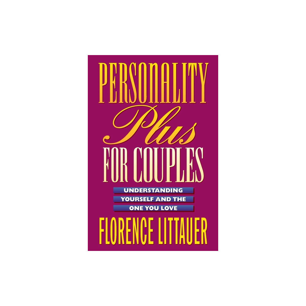 Baker publishing group Personality Plus for Couples – Understanding Yourself and the One You Love (häftad, eng)