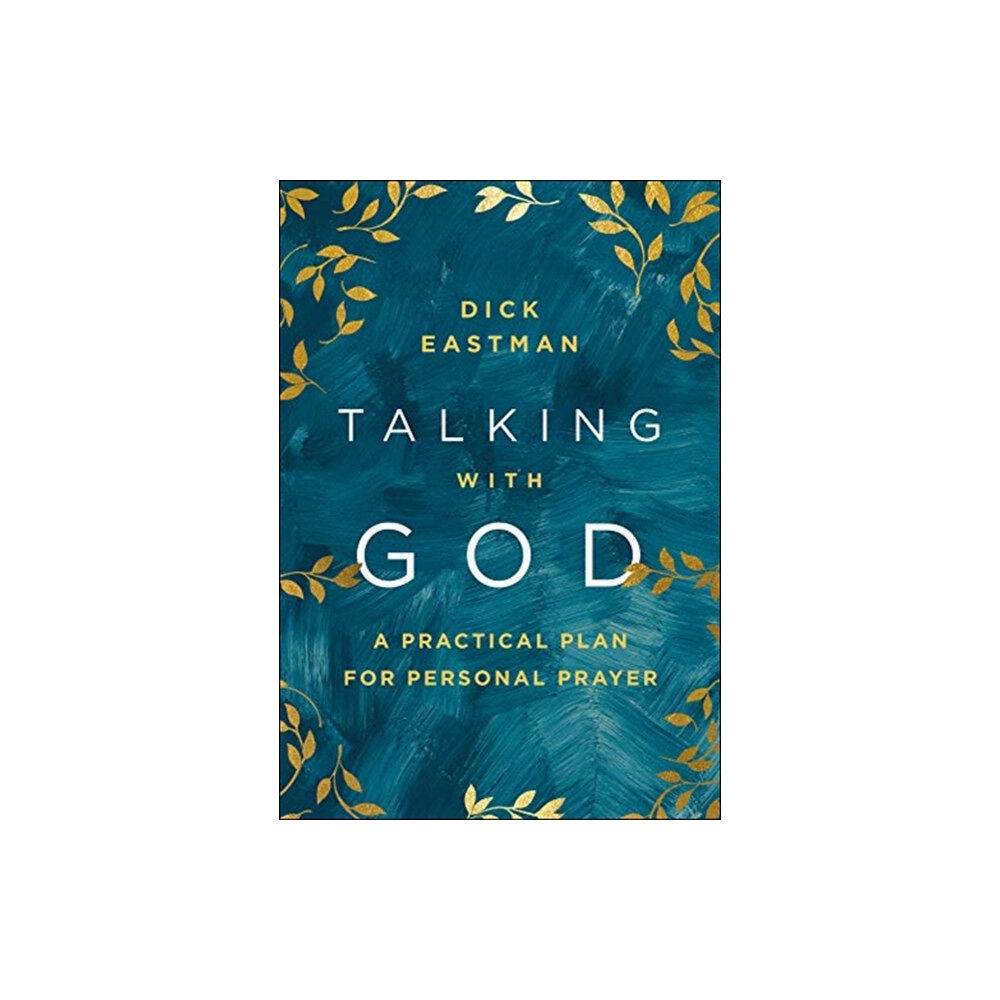 Baker publishing group Talking with God – A Practical Plan for Personal Prayer (inbunden, eng)