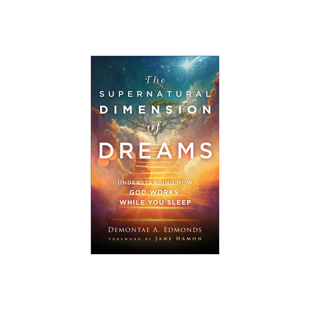 Baker publishing group The Supernatural Dimension of Dreams – Understanding How God Works While You Sleep (häftad, eng)