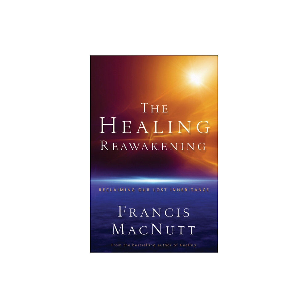 Baker publishing group The Healing Reawakening – Reclaiming Our Lost Inheritance (häftad, eng)