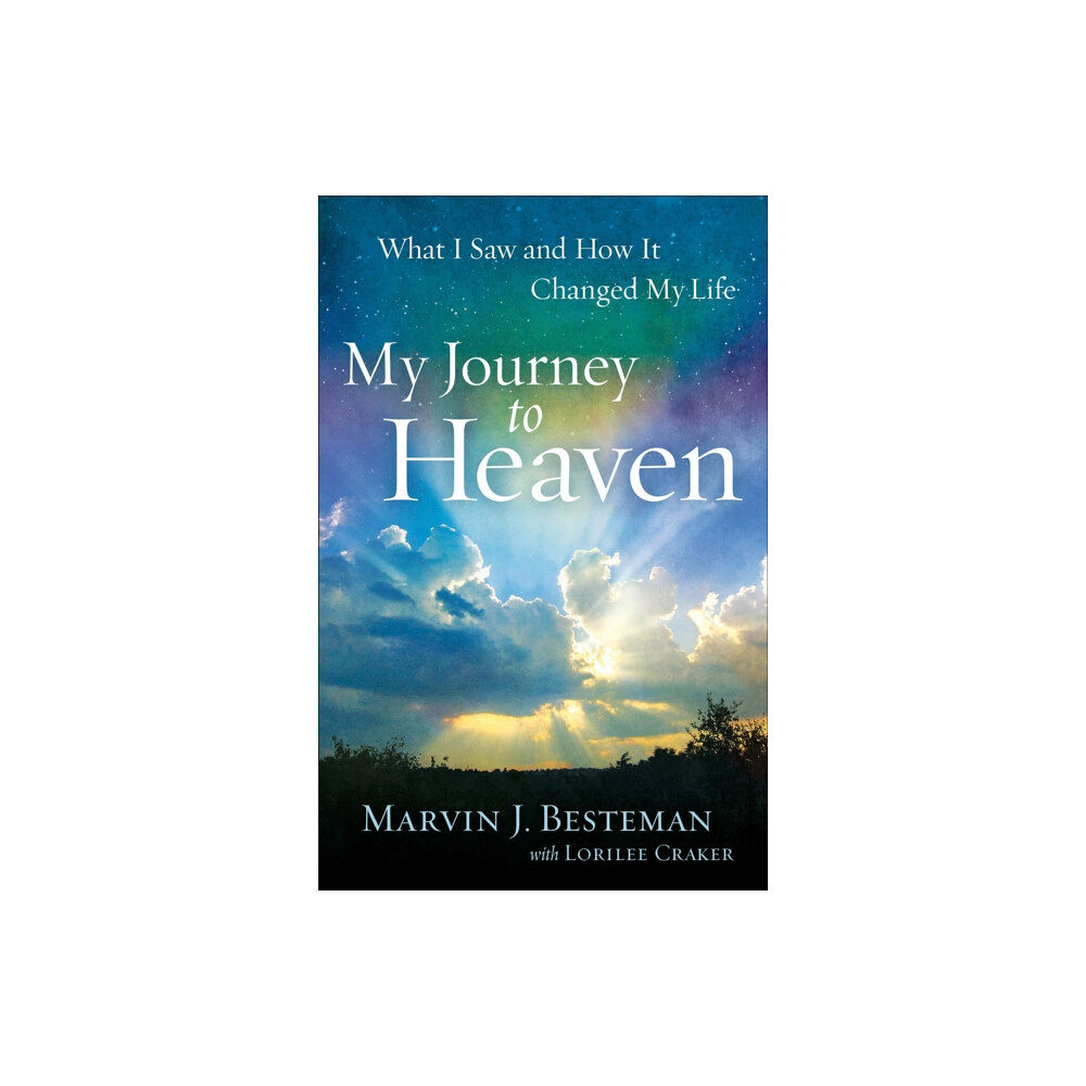 Baker publishing group My Journey to Heaven – What I Saw and How It Changed My Life (häftad, eng)