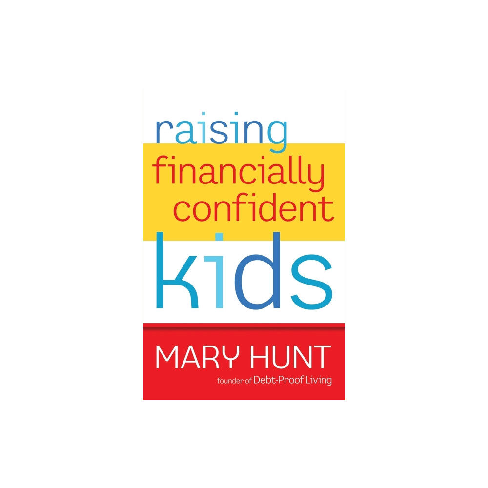 Baker publishing group Raising Financially Confident Kids (häftad, eng)