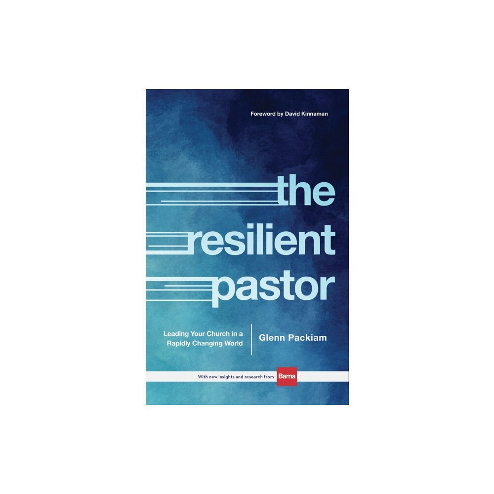 Baker publishing group The Resilient Pastor – Leading Your Church in a Rapidly Changing World (inbunden, eng)