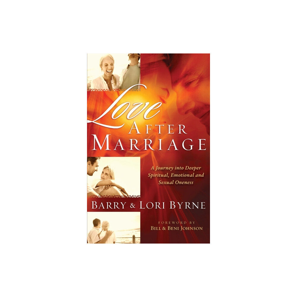 Baker publishing group Love After Marriage – A Journey Into Deeper Spiritual, Emotional and Sexual Oneness (häftad, eng)