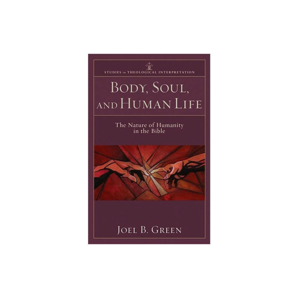 Baker publishing group Body, Soul, and Human Life – The Nature of Humanity in the Bible (häftad, eng)