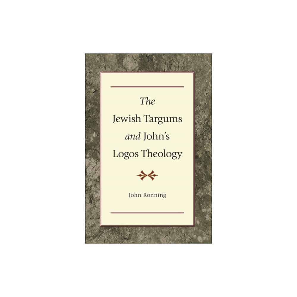 Baker publishing group The Jewish Targums and John`s Logos Theology (häftad, eng)