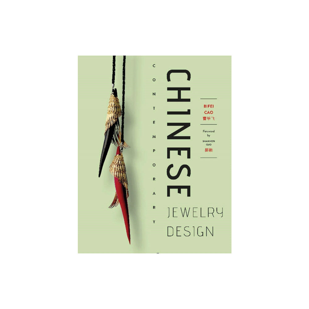 Schiffer Publishing Ltd Chinese Contemporary Jewelry Design (inbunden, eng)