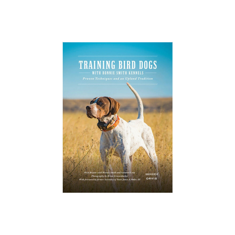 Universe Publishing Training Bird Dogs with Ronnie Smith Kennels (inbunden, eng)