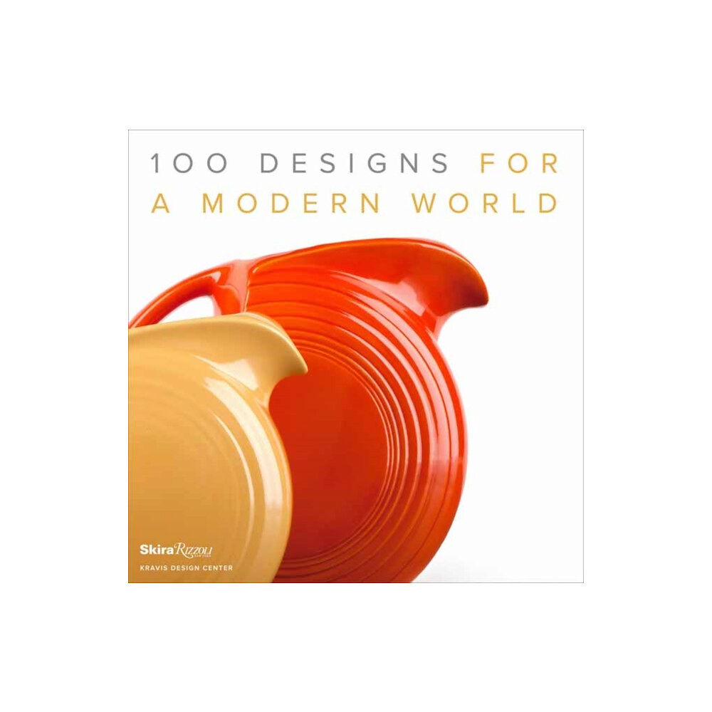 Rizzoli International Publications 100 Designs for a Modern World (inbunden, eng)