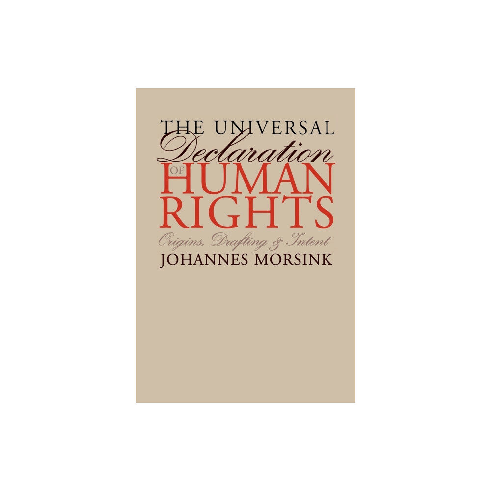 University of Pennsylvania Press The Universal Declaration of Human Rights (häftad, eng)