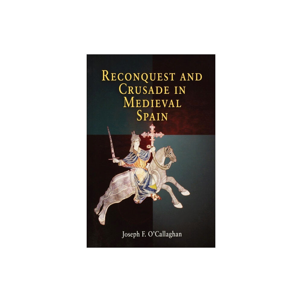 University of Pennsylvania Press Reconquest and Crusade in Medieval Spain (häftad, eng)