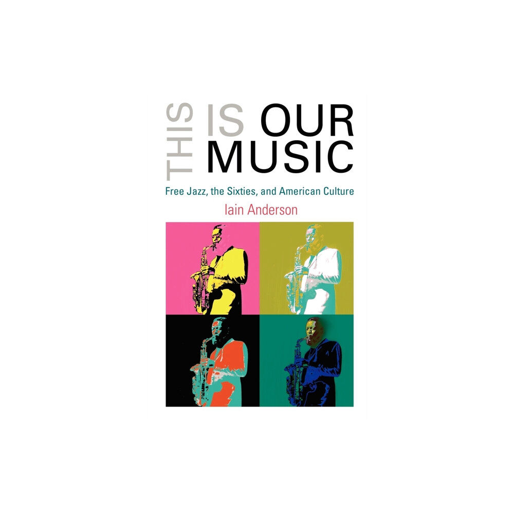 University of Pennsylvania Press This Is Our Music (häftad, eng)