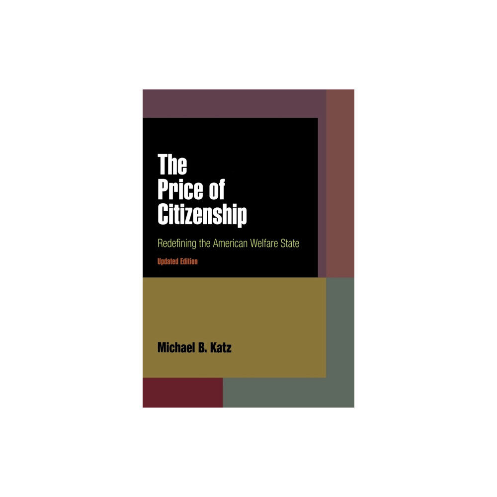 University of Pennsylvania Press The Price of Citizenship (häftad, eng)