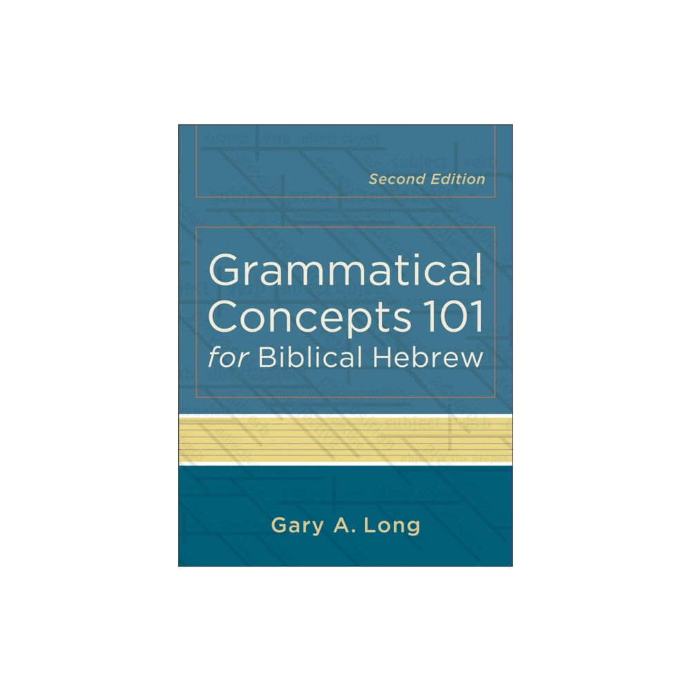 Baker publishing group Grammatical Concepts 101 for Biblical Hebrew (häftad, eng)