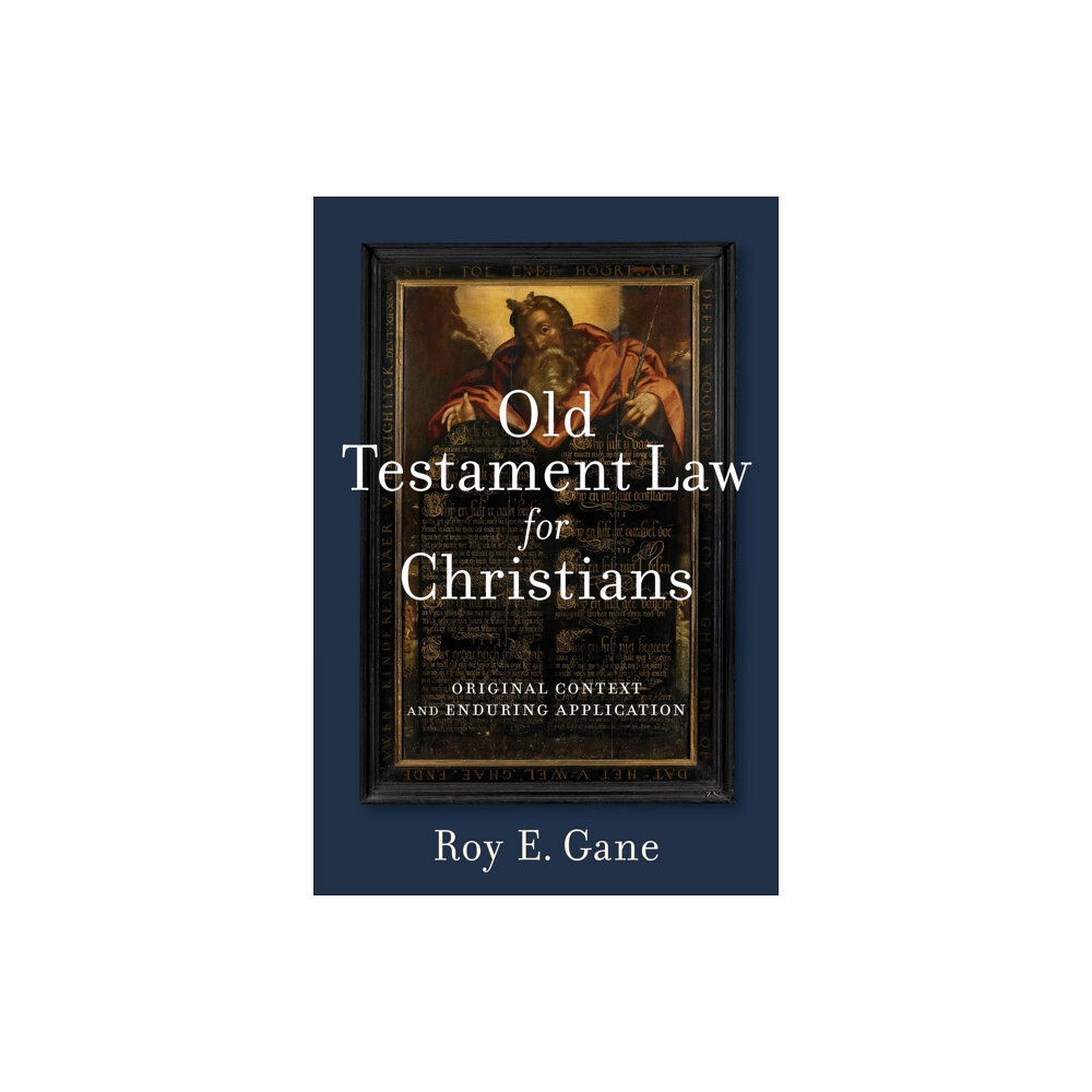 Baker publishing group Old Testament Law for Christians – Original Context and Enduring Application (häftad, eng)