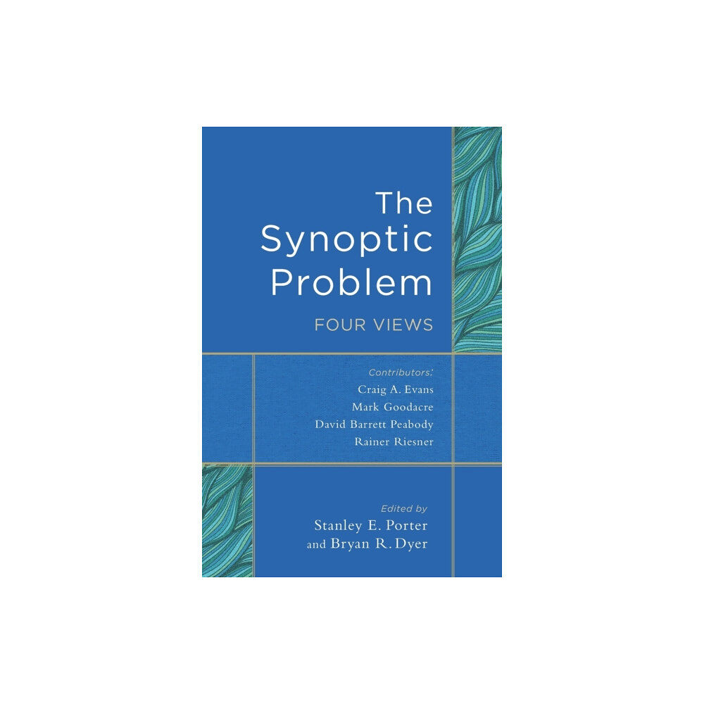 Baker publishing group The Synoptic Problem – Four Views (häftad, eng)