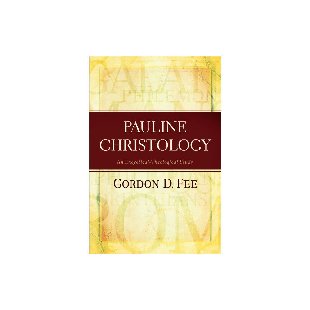 Baker publishing group Pauline Christology – An Exegetical–Theological Study (häftad, eng)