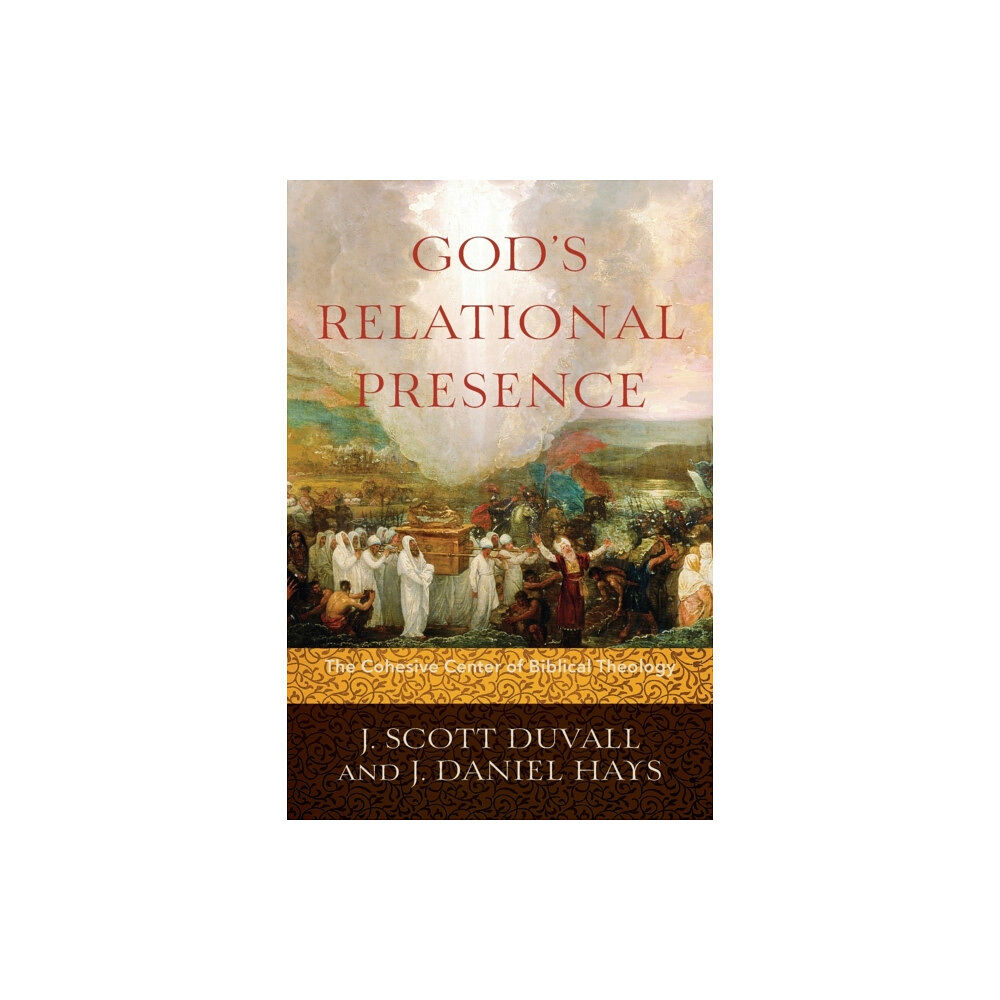 Baker publishing group God`s Relational Presence – The Cohesive Center of Biblical Theology (häftad, eng)