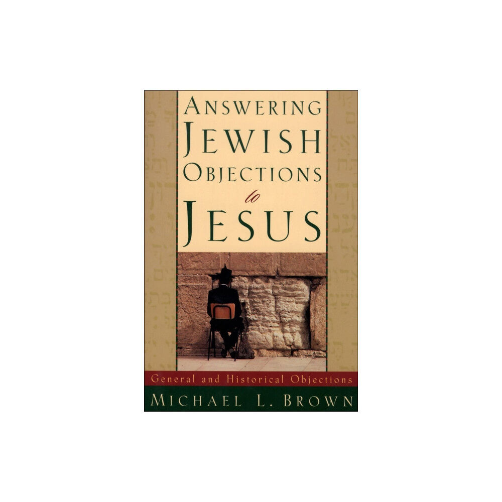 Baker publishing group Answering Jewish Objections to Jesus – General and Historical Objections (häftad, eng)