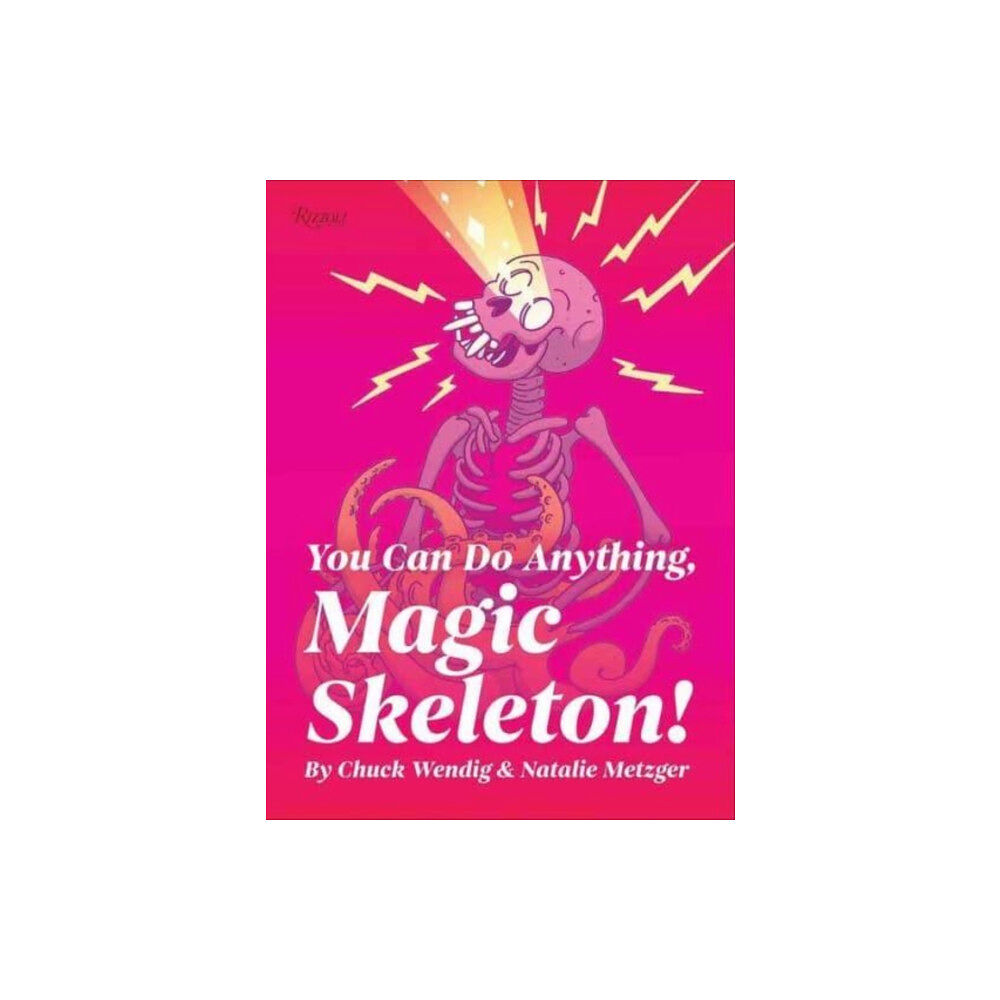 Rizzoli International Publications You Can Do Anything, Magic Skeleton! (inbunden, eng)