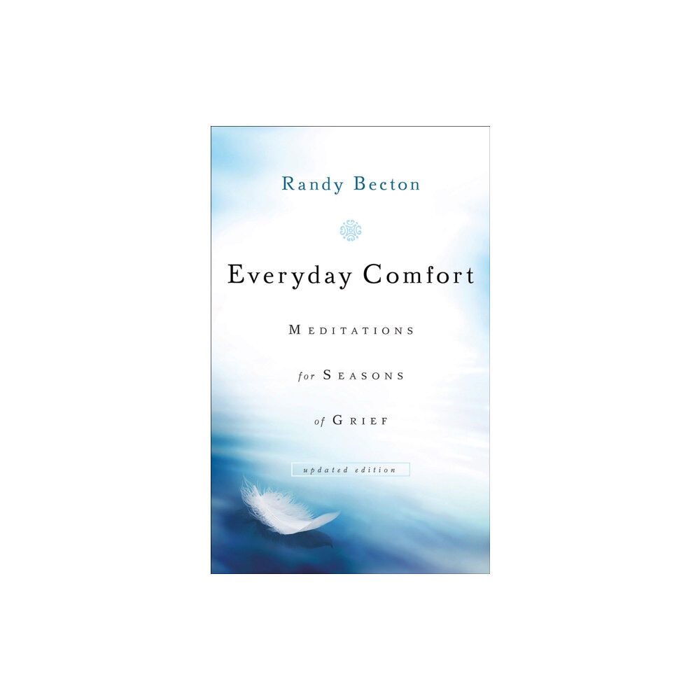 Baker publishing group Everyday Comfort – Meditations for Seasons of Grief (häftad, eng)