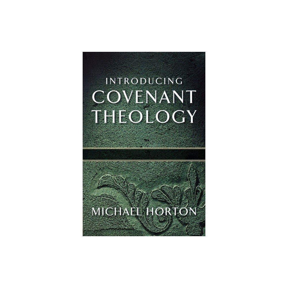 Baker publishing group Introducing Covenant Theology (häftad, eng)