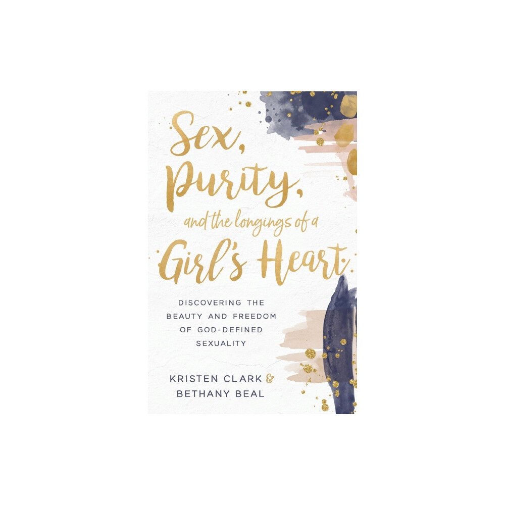 Baker publishing group Sex, Purity, and the Longings of a Girl's Heart (häftad, eng)