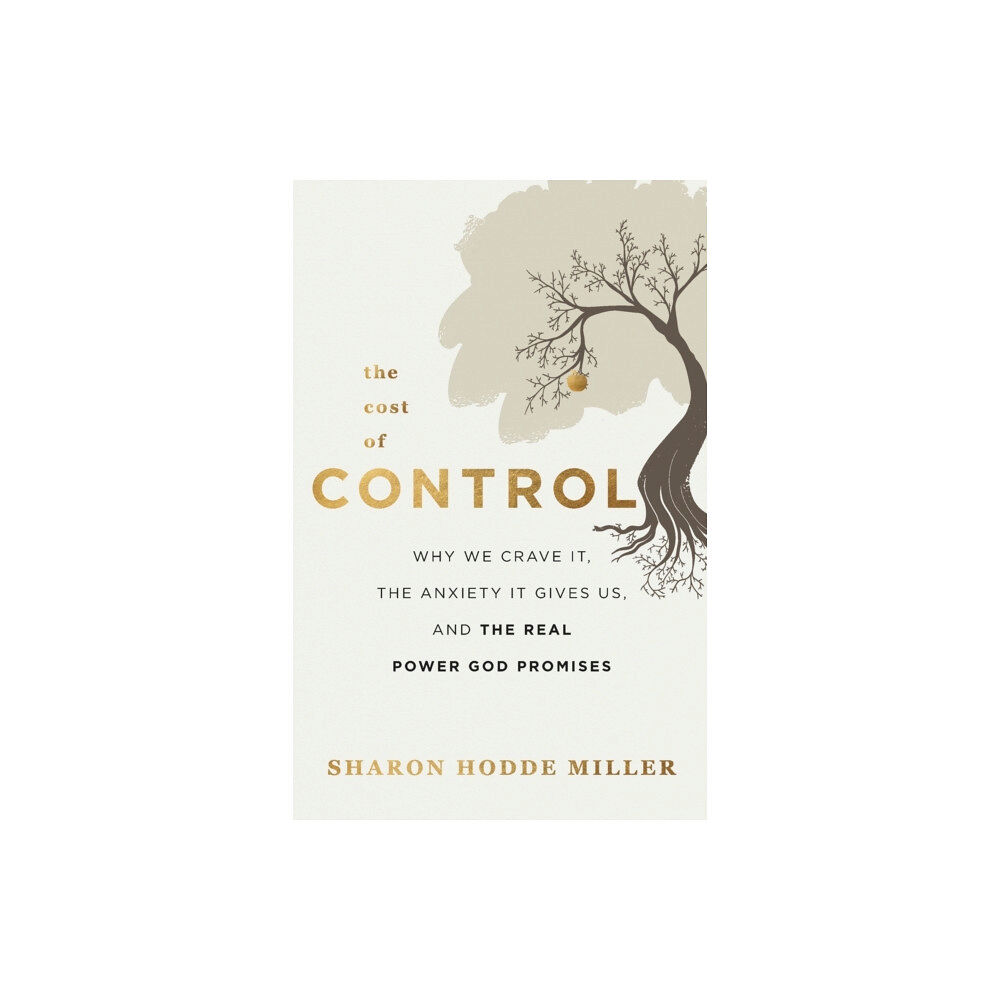 Baker publishing group The Cost of Control – Why We Crave It, the Anxiety It Gives Us, and the Real Power God Promises (häftad, eng)