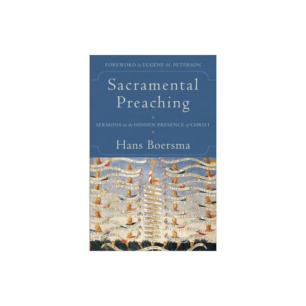 Baker publishing group Sacramental Preaching – Sermons on the Hidden Presence of Christ (häftad, eng)