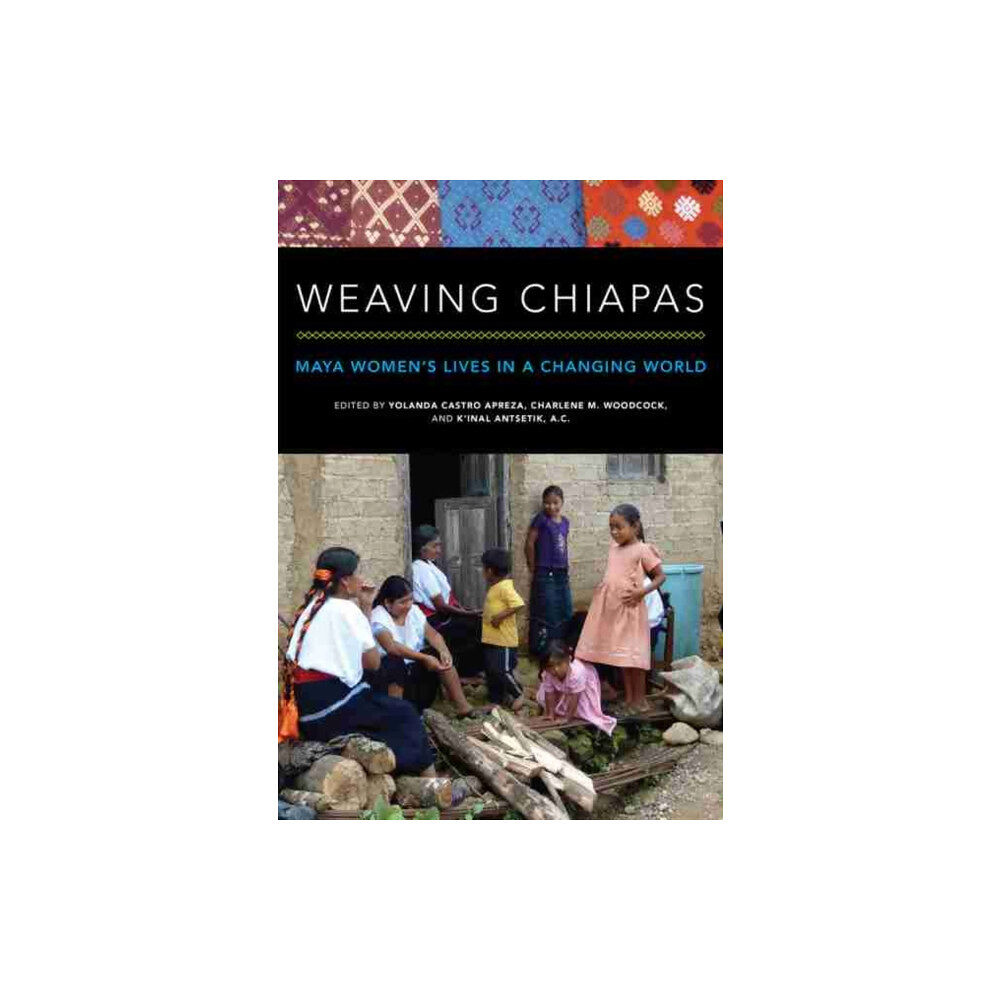 University of Oklahoma Press Weaving Chiapas (häftad, eng)