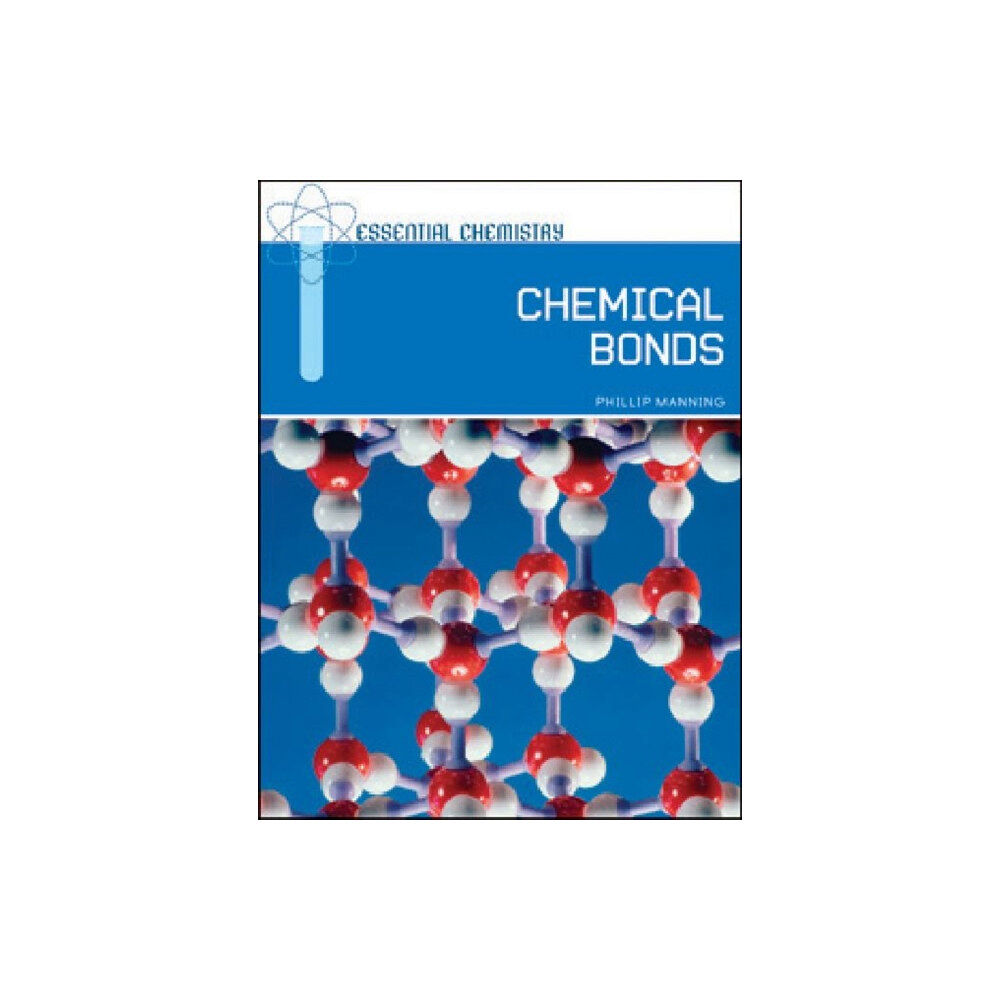 Chelsea House Publishers Chemical Bonds (inbunden, eng)