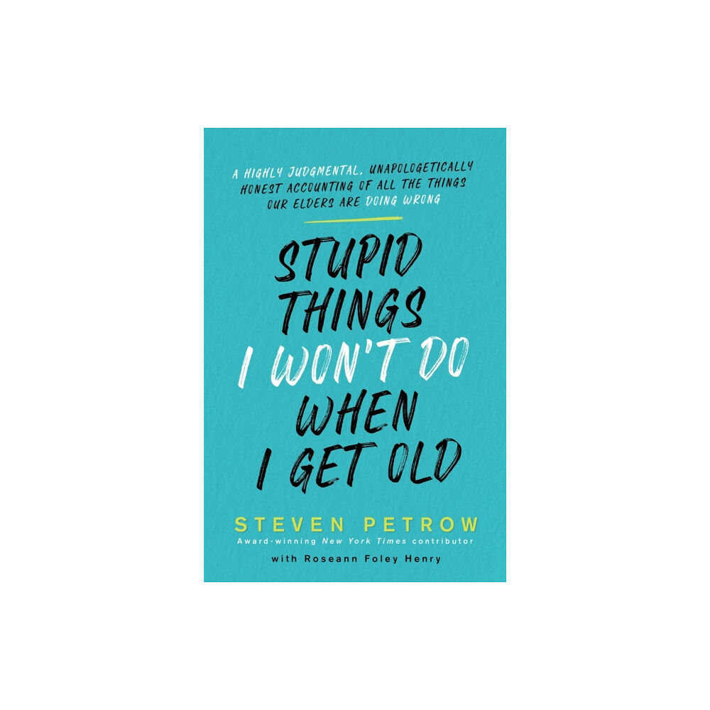 Citadel Press Inc.,U.S. Stupid Things I Won't Do When I Get Old (inbunden, eng)