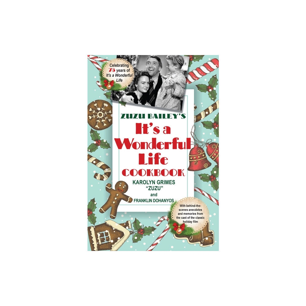 Citadel Press Inc.,U.S. Zuzu Bailey's It's A Wonderful Life Cookbook (häftad, eng)