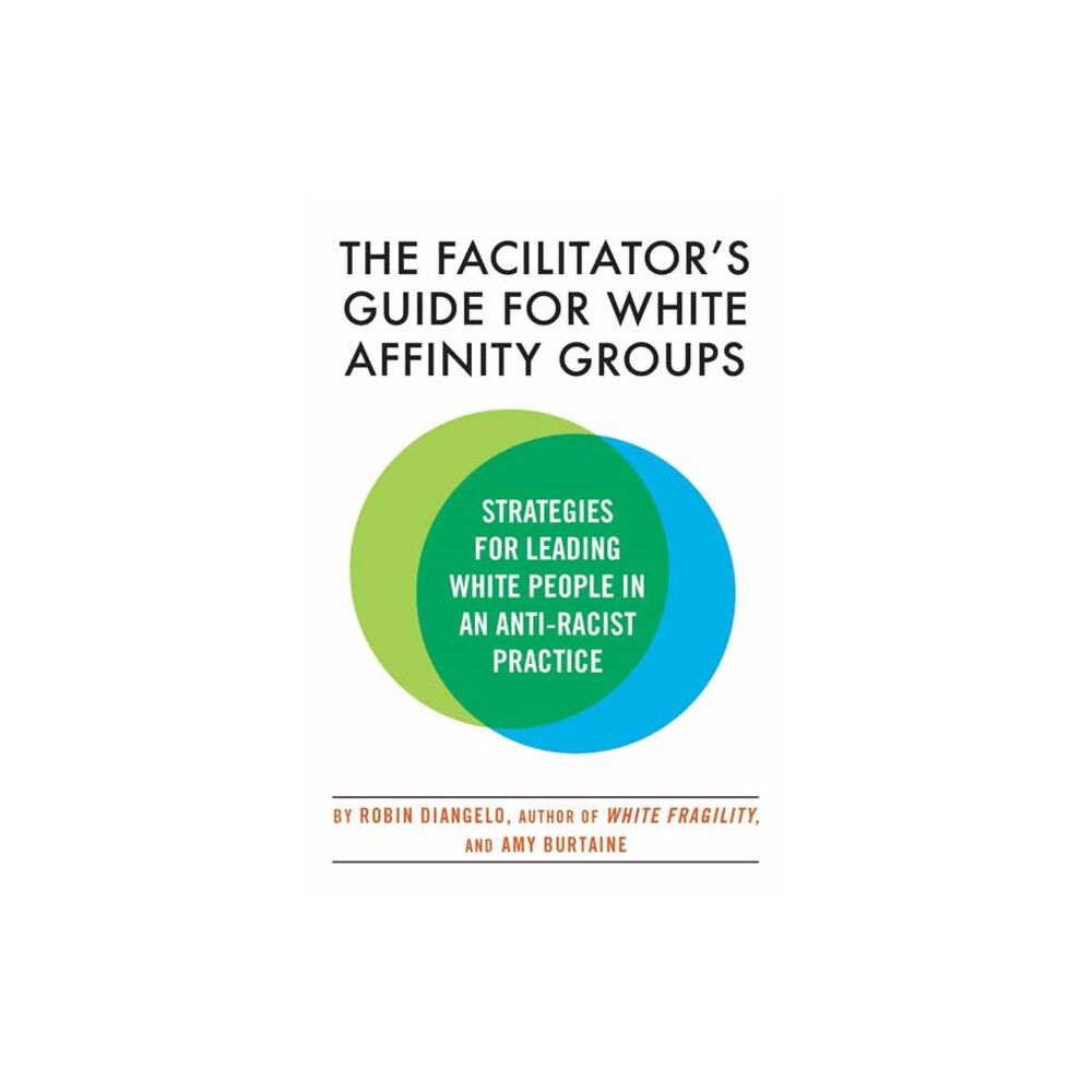 Beacon Press The Facilitator's Guide for White Affinity Groups (häftad, eng)