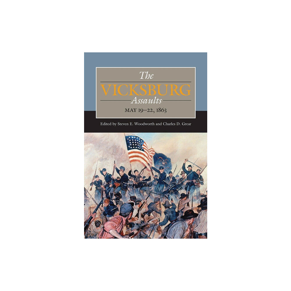 Southern Illinois University Press The Vicksburg Assaults (inbunden, eng)