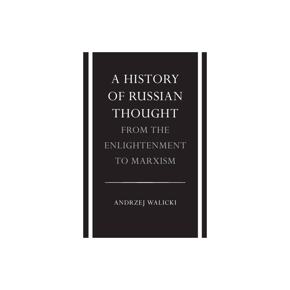 Stanford university press A History of Russian Thought from the Enlightenment to Marxism (häftad, eng)