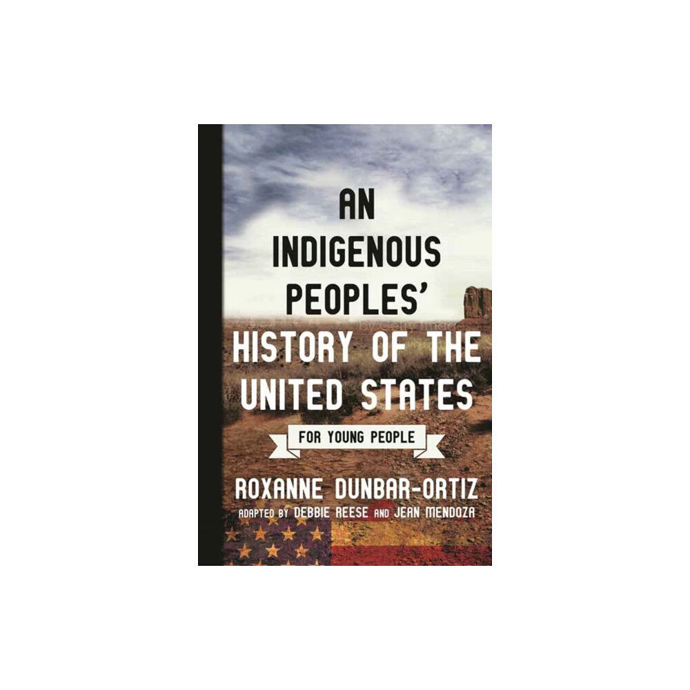 Beacon Press Indigenous Peoples' History of the United States for Young People (häftad, eng)