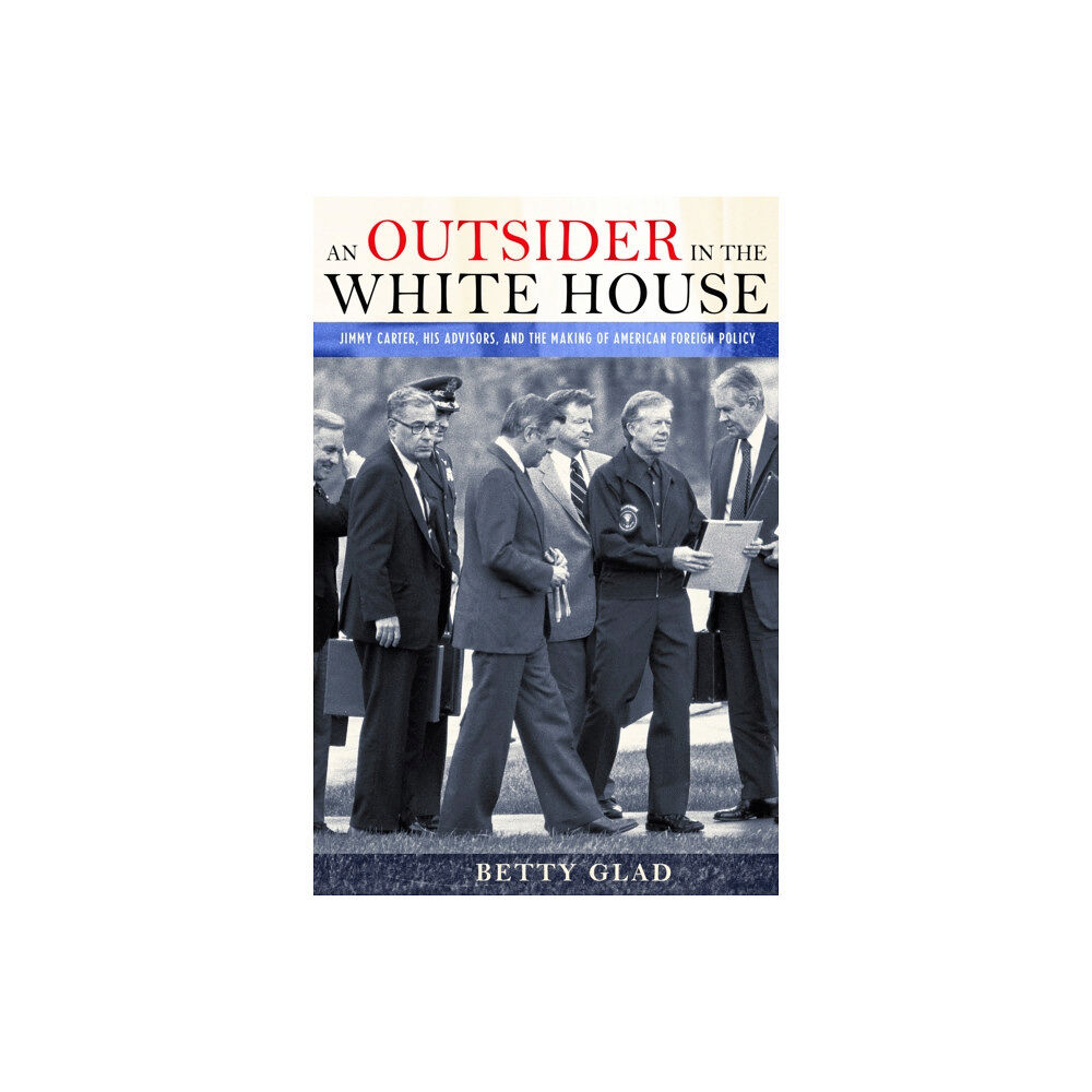 Cornell University Press An Outsider in the White House (inbunden, eng)