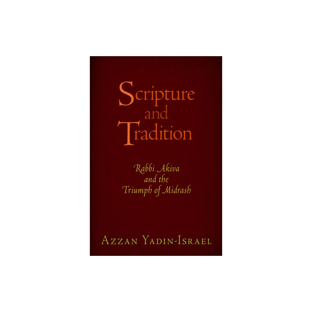 University of Pennsylvania Press Scripture and Tradition (inbunden, eng)