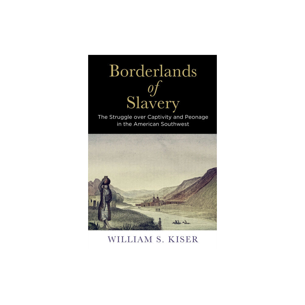 University of Pennsylvania Press Borderlands of Slavery (inbunden, eng)