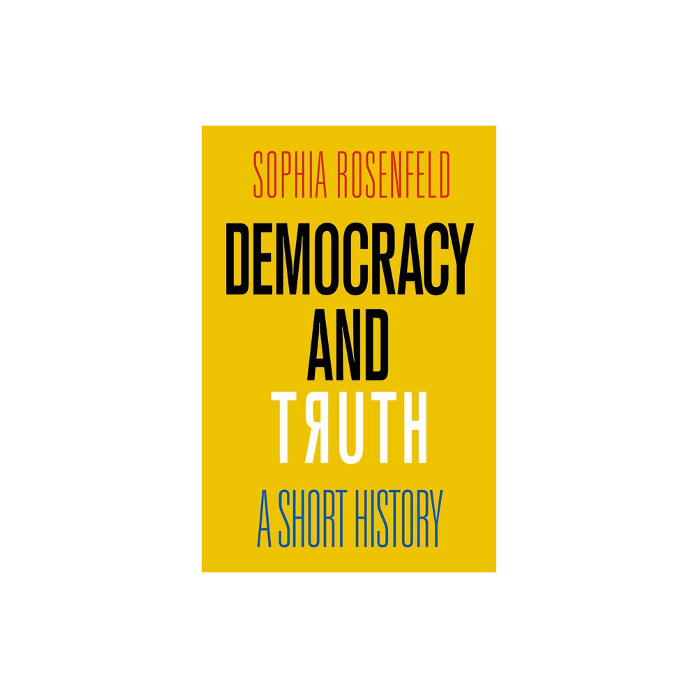 University of Pennsylvania Press Democracy and Truth (inbunden, eng)