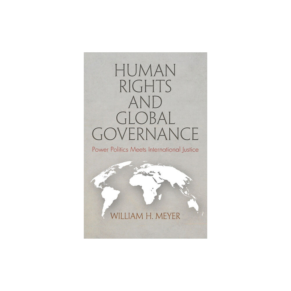 University of Pennsylvania Press Human Rights and Global Governance (inbunden, eng)