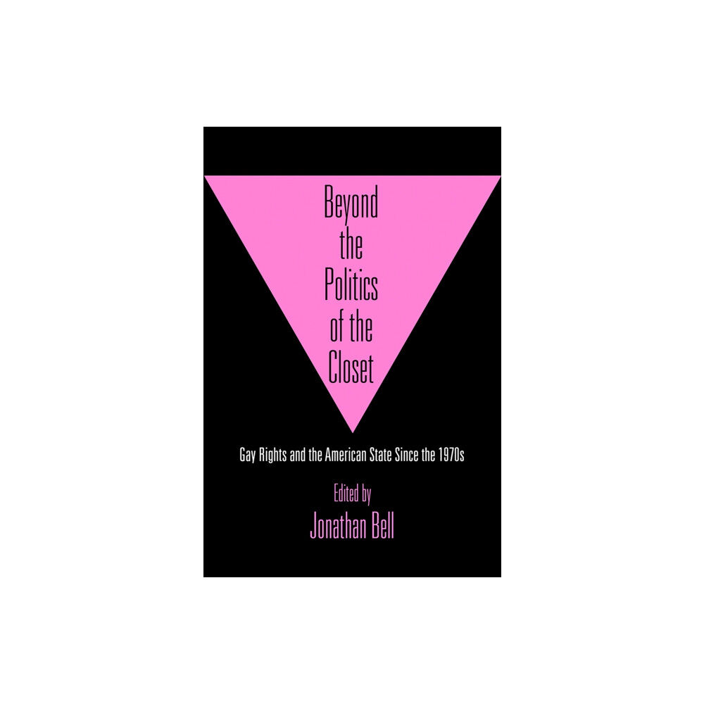 University of Pennsylvania Press Beyond the Politics of the Closet (inbunden, eng)